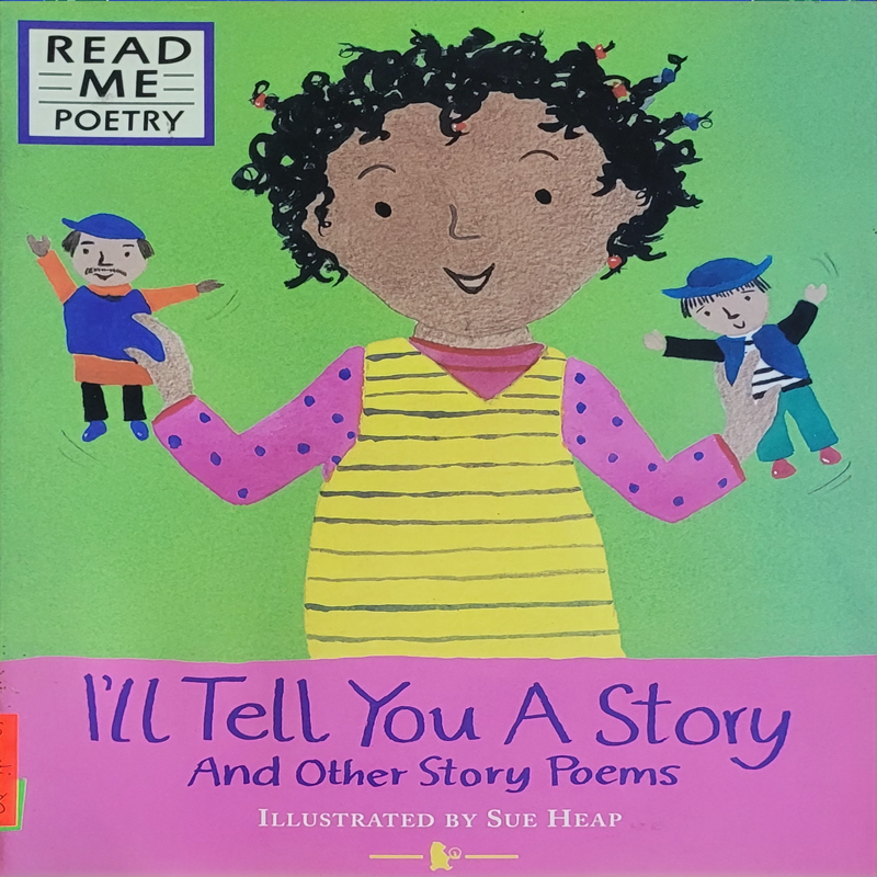 I'll Tell You A Story And Other Story Poems