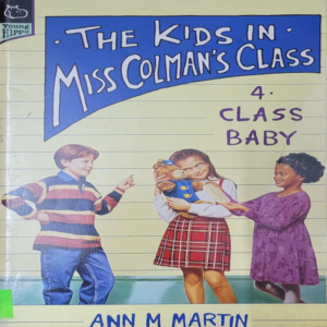 The Kids in Miss Colman's Class