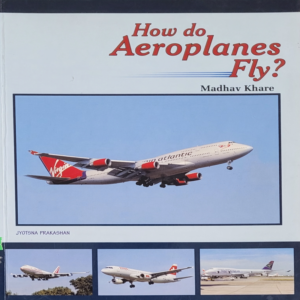 How do Aeroplanes Fly?