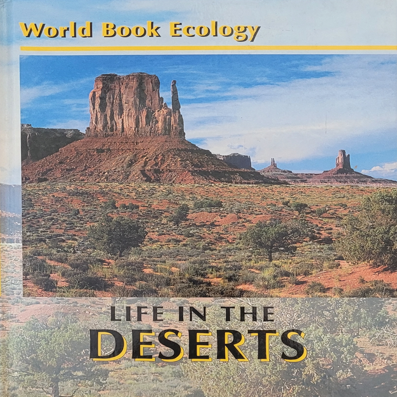 World Book Ecology: Life in the Deserts