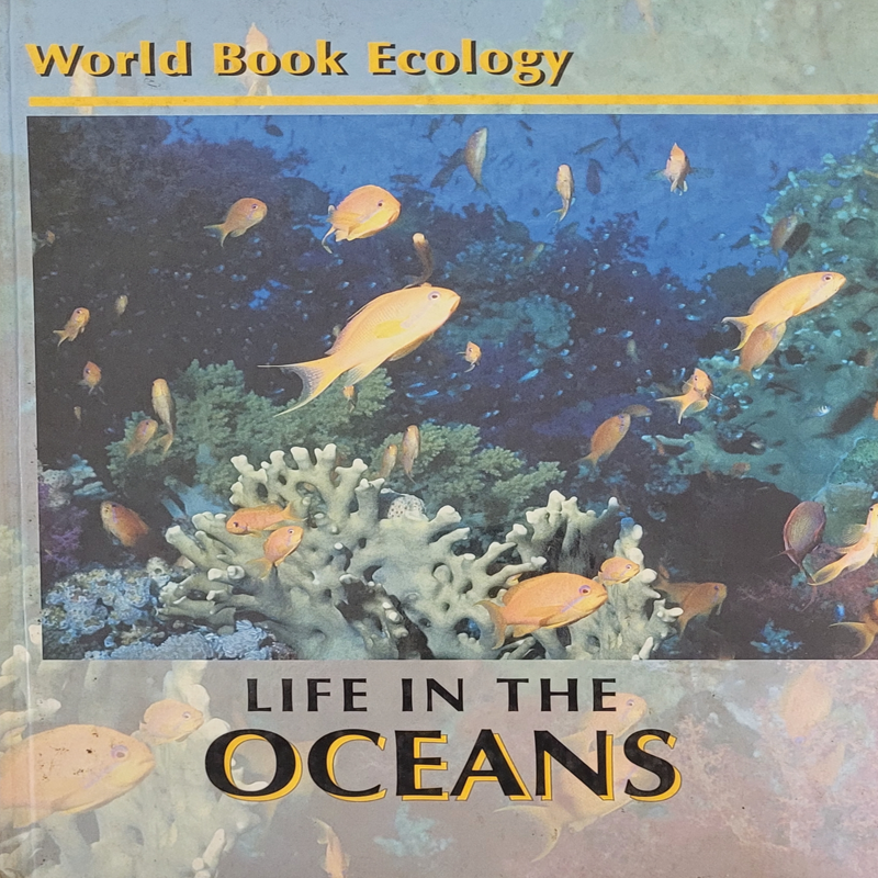World Book Ecology: Life in the Oceans