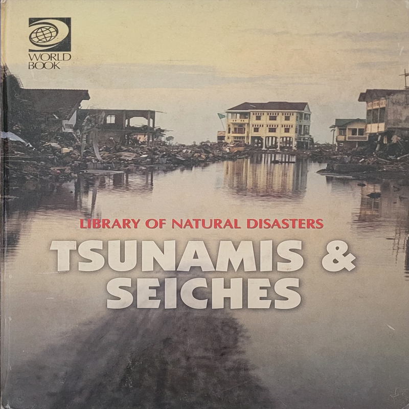 Library of Natural Disasters: Tsunamis & Seiches