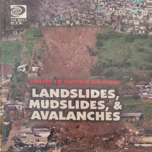 Library of Natural Disasters: Landslides, Mudslides & Avalanches