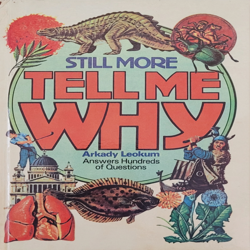 Still More Tell Me Why