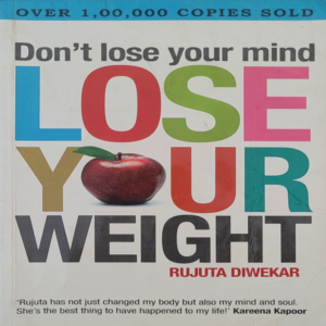 Don't Lose Your Mind, Lose Your Weight